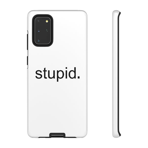 Stupid Case