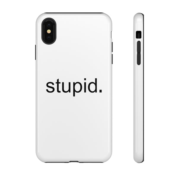 Stupid Case