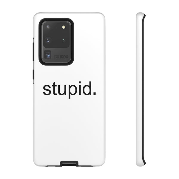 Stupid Case