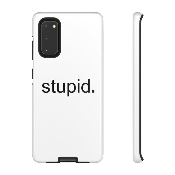 Stupid Case