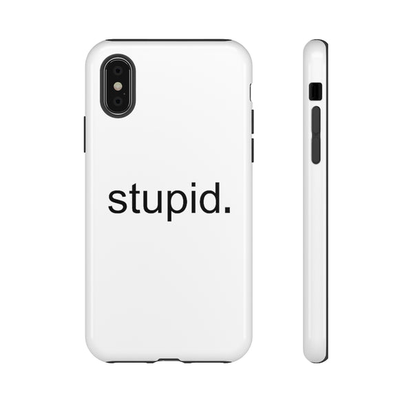 Stupid Case