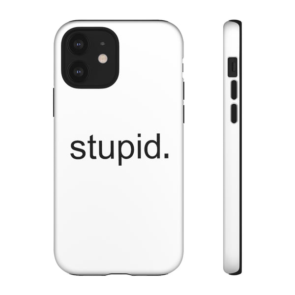 Stupid Case