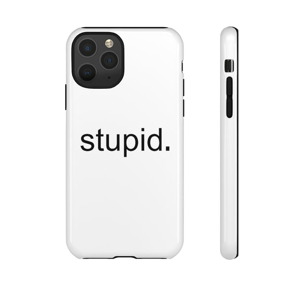 Stupid Case