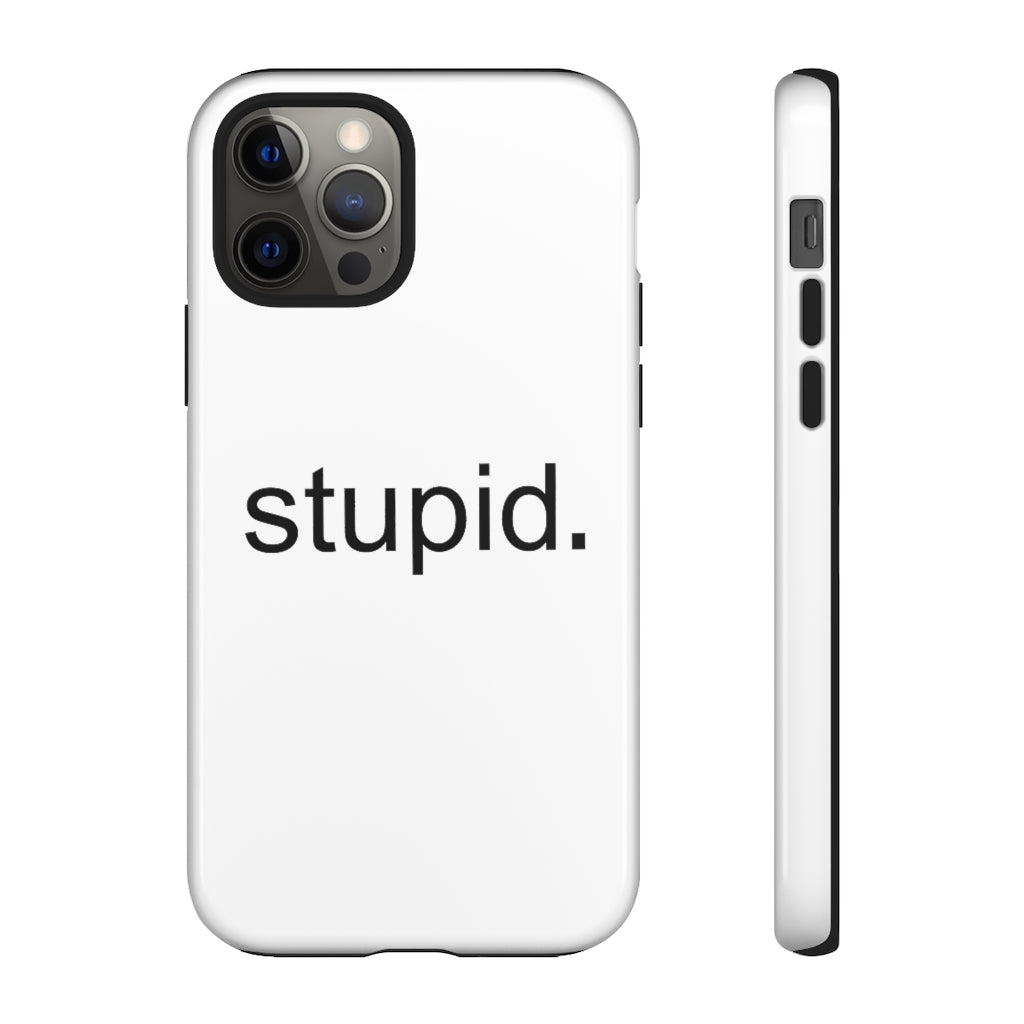 Stupid Case