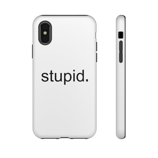 Stupid Case