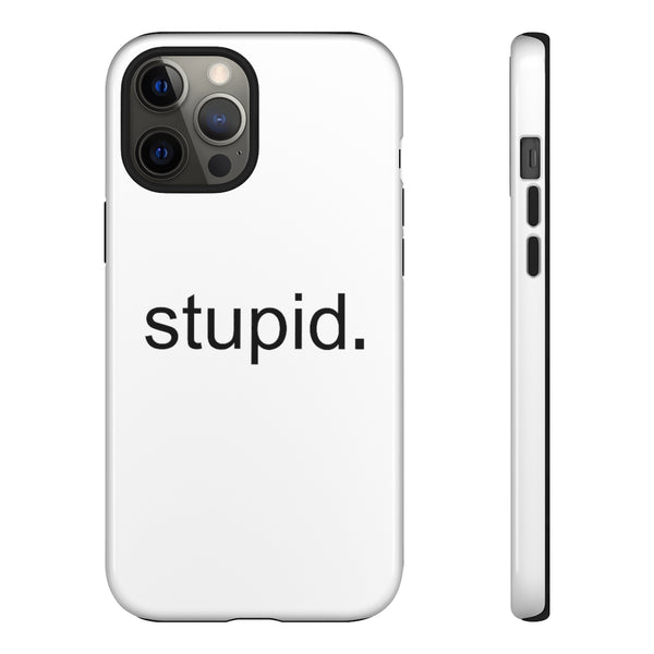 Stupid Case