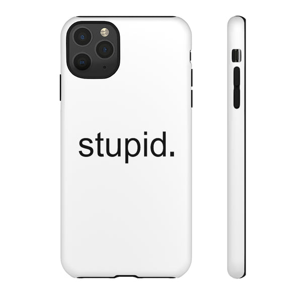 Stupid Case