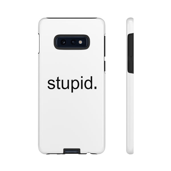 Stupid Case