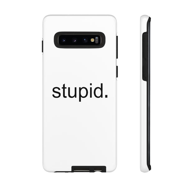 Stupid Case