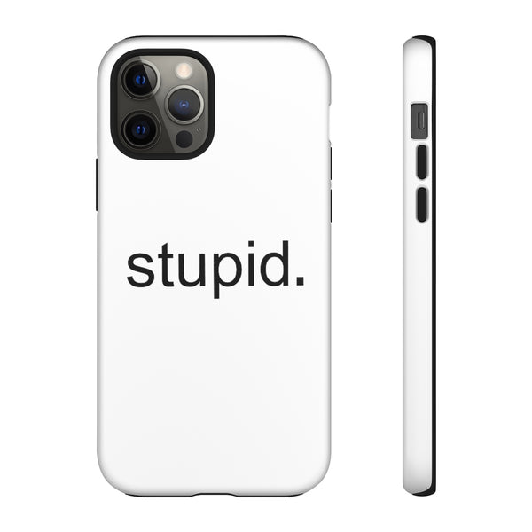 Stupid Case