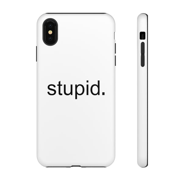 Stupid Case