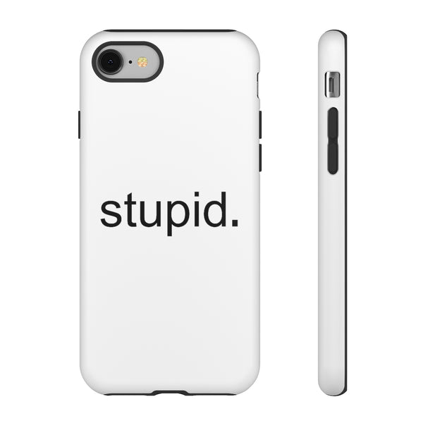 Stupid Case