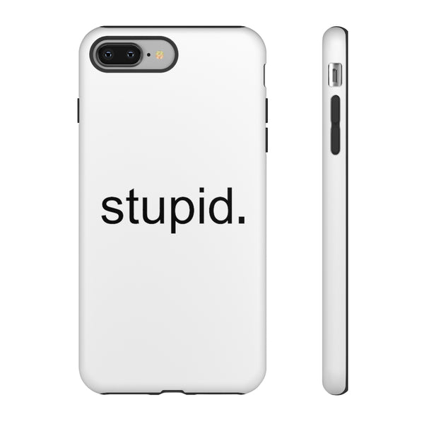 Stupid Case