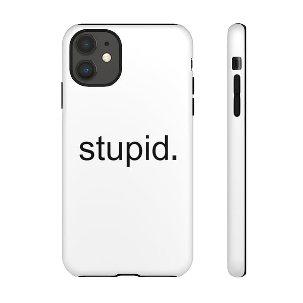 Stupid Case