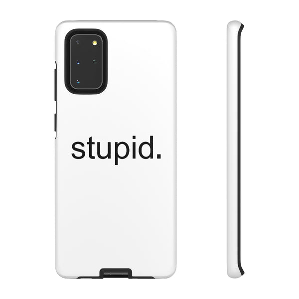 Stupid Case