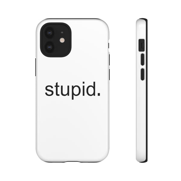 Stupid Case