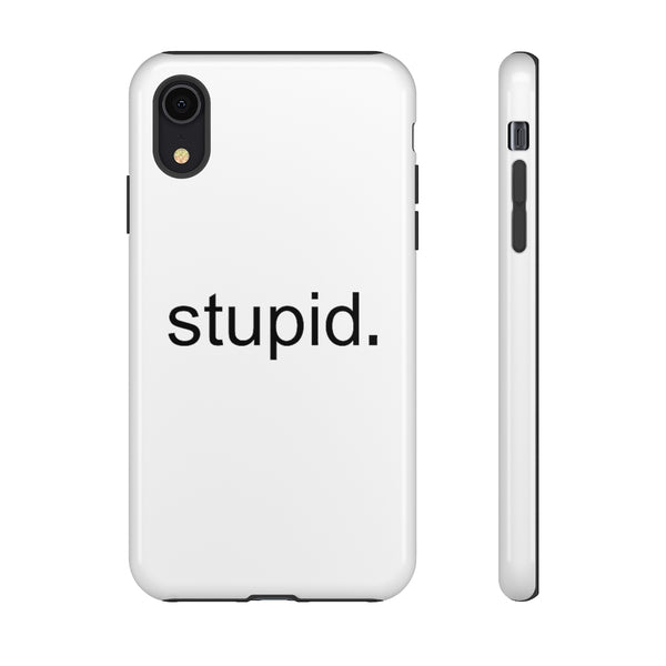 Stupid Case